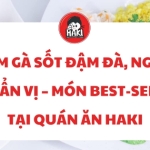 Cơm gà sốt đậm đà, ngon chuẩn vị – Món best-seller tại quán ăn Haki"