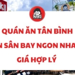 Quán ăn Tân Bình gần sân bay ngon nhanh giá hợp lý