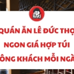 Quán ăn Lê Đức Thọ ngon giá hợp túi đông khách mỗi ngày