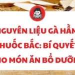 Nguyên liệu gà hầm thuốc bắc: Bí quyết cho món ăn bổ dưỡng
