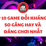 Top 10 Game Đối Kháng PC So Găng Hay Và Đáng Chơi Nhất