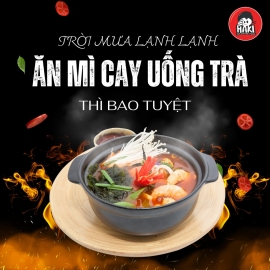 TRỜI MƯA LẠNH LẠNH ĂN MÌ CAY UỐNG TRÀ THÌ BAO TUYỆT