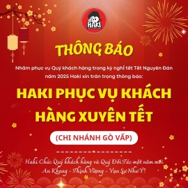 THÔNG BÁO HAKI PHỤC VỤ KHÁCH HÀNG XUYÊN TẾT (CHI NHÁNH GÒ VẤP)