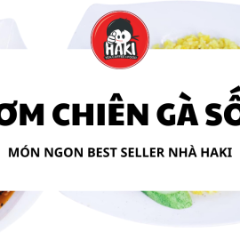 Cơm gà sốt - Món ngon best seller nhà Haki