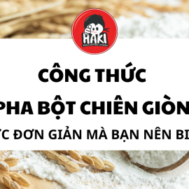 Công thức pha bột chiên giòn cực đơn giản mà bạn nên biết