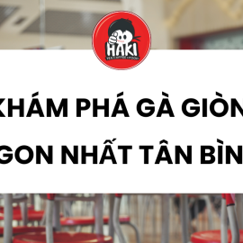 Khám Phá Gà Giòn Ngon Nhất Tân Bình