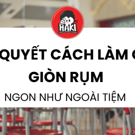 Bí quyết cách làm gà giòn rụm ngon như ngoài tiệm