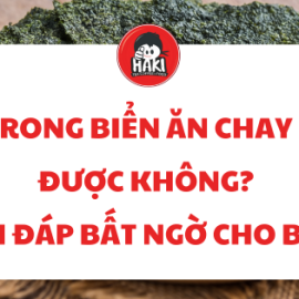 Rong biển ăn chay được không? Giải đáp bất ngờ cho bạn 