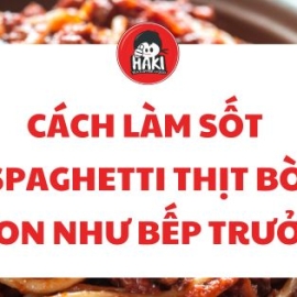 Cách làm sốt spaghetti thịt bò ngon như bếp trưởng