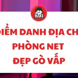 Điểm danh địa chỉ phòng net đẹp Gò Vấp