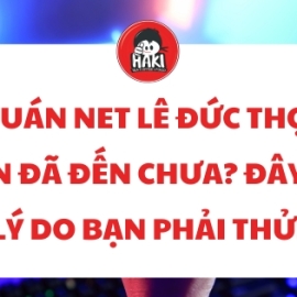 Quán net Lê Đức Thọ: Bạn đã đến chưa? Đây là lý do bạn phải thử!