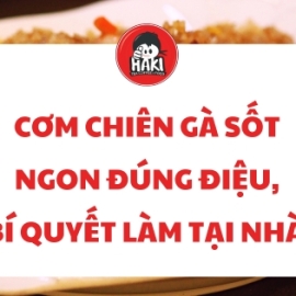 Cơm chiên gà sốt ngon đúng điệu, bí quyết ăn ngon