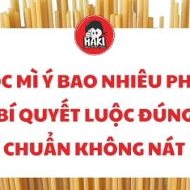 Luộc mì Ý bao nhiêu phút? Bí quyết luộc đúng chuẩn không nát