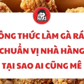 Công thức làm gà rán chuẩn vị nhà hàng tại sao ai cũng mê