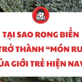 Tại sao rong biển lại trở thành “món ruột” của giới trẻ hiện nay?
