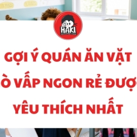 Gợi ý quán ăn vặt Gò Vấp ngon rẻ được yêu thích nhất