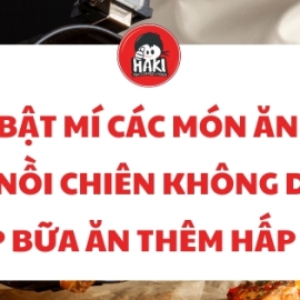 Bật mí các món ăn từ nồi chiên không dầu giúp bữa ăn thêm hấp dẫn