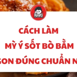 Cách làm mỳ ý sốt bò bằm ngon đúng chuẩn nhà hàng
