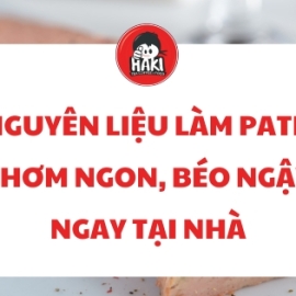Nguyên liệu làm pate thơm ngon, béo ngậy ngay tại nhà