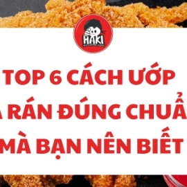 Top 6 cách ướp gà rán đúng chuẩn mà bạn nên biết