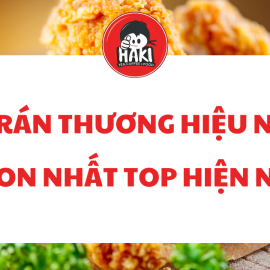 Gà rán thương hiệu nào ngon nhất top hiện nay