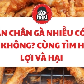Ăn chân gà nhiều có tốt không? Cùng tìm hiểu lợi và hại