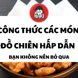 Công thức các món đồ chiên hấp dẫn bạn không nên bỏ qua
