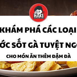 Khám Phá Các Loại Nước Sốt Gà Tuyệt Ngon Cho Món Ăn Thêm Đậm Đà